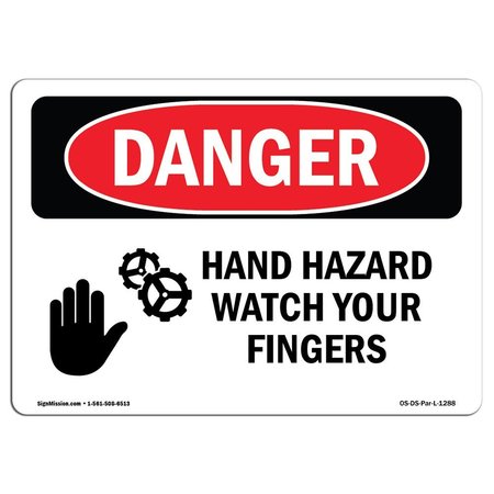 SIGNMISSION Safety Sign, OSHA Danger, 7" Height, 10" Width, Aluminum, Hand Hazard Watch Your Fingers, Landscape OS-DS-A-710-L-1288